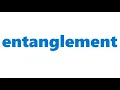 Entanglement Meaning Definition of Entanglement