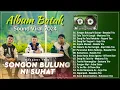 Lagu Songon Bulung Ni Suhat ~ Lagu Batak Terbaru 2024 TOP HITS ~ Musik Batak Enak Didengar Saat Bersantai