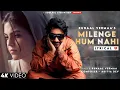 Download Lagu Mere Jaise Toh Milenge Milenge Hum Nahi  (Lyrics) Kunaal Vermaa | Trending Song | Aditya Dev