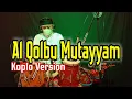 Download Lagu Al Qolbu MUTAYYAM-KOPLO VERSION COVER KENDANG