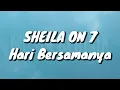 Sheila On 7 - Hari Bersamanya (Lirik)
