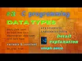 Data Types Full Explanation int float char double C Language Tutorial
