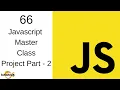 Javascript Master Class Project Part 2