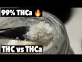 Dabbing 99 THCa THC vs THCa Explained