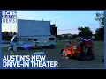 Austin drive-in theater reopens at new location