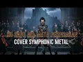Lagu KU SAPU AIR MATA PERPISAHAN  COVER SYMPONIC EPIC METAL 