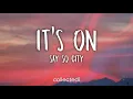 Download Lagu Say So City - It's On (Lyrics)
