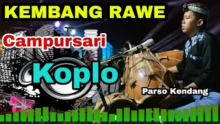 Download Kembang Rawe || Campursari Koplo Garapan Parso Kendang Obyag MP3