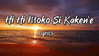 hi hi moko si kakene lyrics galo song evergreen songs