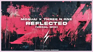 moguai x three n one reflected vocal mix 