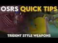 Trident Style Weapons - OSRS Quick Tips in 3 Minutes or Less