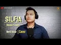 Download Lagu SILFIA _ Nurdin KDI (Nurdin Yaseng) # Cover by Herdi Askar