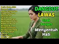 Download Lagu DANGDUT NOSTALGIA DANGDUT LAWAS 80 90an ENAK DIDENGAR - DERITA TIADA AKHIR, TERLUKA, HATI TERSAYAT
