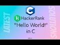 Hello World in C HackerRank C Solutions Latest