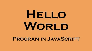 Hello World in JavaScript