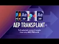 AEP Transplant for After Effects