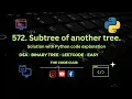 Subtree of another tree - Solution to Leetcode problem 572