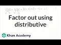 How to use the distributive property to factor out the greatest common factor Khan Academy