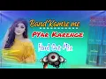 Download Lagu Band Kamre me pyar karenge||High bass dot mix|#dj#trending#dj remix#r
