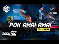 Download Lagu DJ POK AMAI AMAI FULLBASS | BRANTAS MUSIC