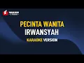 Download Lagu Irwansyah - Pecinta Wanita (KARAOKE)