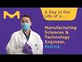 A Day in the Life of a Manufacturing Sciences Technology Engineer