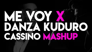 me voy danza kuduro cassino live mashup