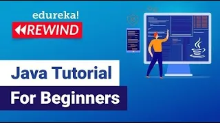 Java Tutorial For Beginners Java Basics Java Certification Training Rewind - 4