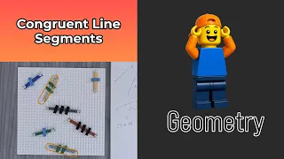 Congruent Line Segments Explained Geometry with LEGO