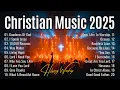 Hillsong Worship Best Praise Songs Collection 2025,Special Worship Songs Playlist,Christian Worship