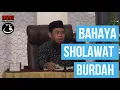 Download Lagu SHOLAWAT BURDAH DAN ARTINYA TERNYATA SYIRIK MP3