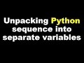 Python 3 Basics 1 5 Unpacking Python sequence into separate variables Throwaway variables