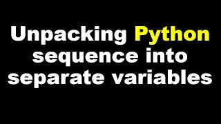 Python 3 Basics 1 5 Unpacking Python sequence into separate variables Throwaway variables