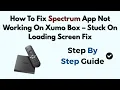 How To Fix Spectrum App Not Working On Xumo Box - Stuck On Loading Screen Fix