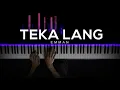 Lagu Teka Lang - EMMAN | Piano Cover by Gerard Chua