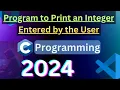 C Program to Print an Integer Entered by the User