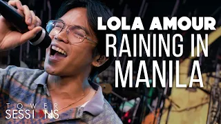 Lola Amour - Raining In Manila | Tower Sessions