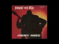 Jimmy Reed - Take Out Some Insurance
