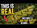 They Built a 1 300-Foot Serpent in Ohio Why