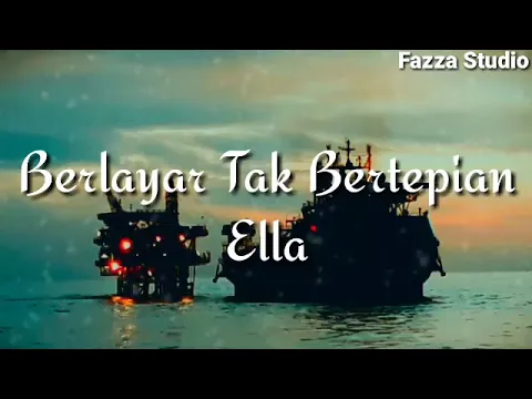 Download MP3 Berlayar Tak Bertepian - Ella | Ku Berlayar Di Lautan Tidak Bertepian [ Lirik ]