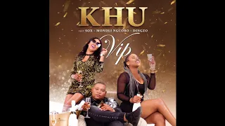 vip khu ft dj sox mondli ngcobo u0026 dingzo main mix