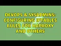 DevOps SysAdmins Configuring iptables rules for HAProxy and others