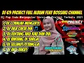 Download Lagu DJ 69 PROJECT FULL ALBUM TERBARU 2021  DJ POP INDO FEAT BOSSAKI CHANNEL