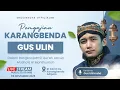LIVE NGAJI BARENG GUS ULINNUHA DI KARANGBENDA ADIPALA