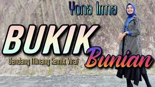 Download Yona Irma - Bukik Bunian || Dendang Minang Remix Viral 2022 || Youtube Ajo Kapuyuak MP3