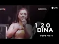 Download Lagu 120 DINA - DEDE RISTY | GANJENE PANTURA \