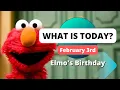 Elmo s Birt ay - February 3rd