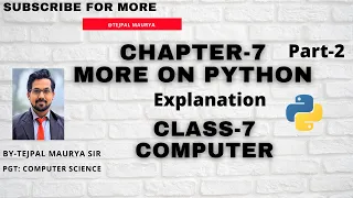 Chapter 7 More on Python Part 2 Class 7 Computer Chapter 7 Explanation Easy way with practical