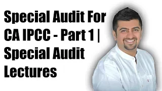 Special Audit IPCC Special Audit Lecture For CA IPCC Part 1