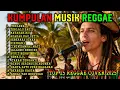 Lagu Kumpulan Musik Reggae | Top 15 Cover 2025